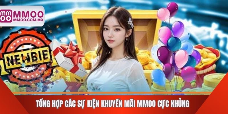 Tổng hợp các sự kiện khuyến mãi MMOO cực khủng